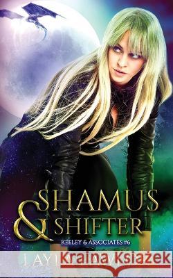 Shamus & Shifter Layla Lawlor   9798388390912