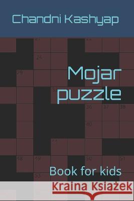 Mojar puzzle: Book for kids Chandni Kashyap   9798388485588