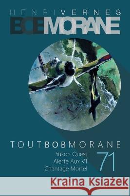 Tout Bob Morane/71 Les Editions Ananke Henri Vernes  9798388597083