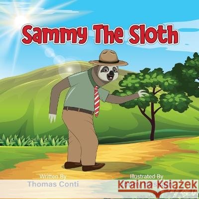 Sammy the Sloth Jonny Hossain Thomas Conti  9798388824493