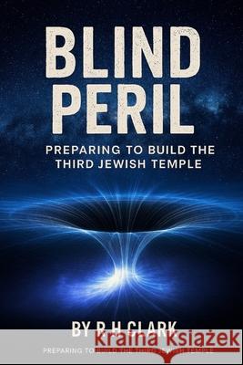 Blind Peril R H Clark   9798388993007 Independently Published