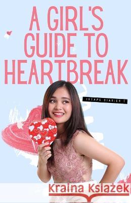 A Girl's Guide to Heartbreak J Allen   9798388996275 Independently Published