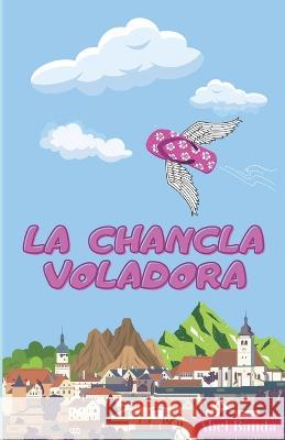 La chancla voladora Abel Banda   9798389065437 Independently Published