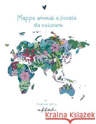 Mappe animali e fiorate da colorare Federica Bocchi   9798389431614 Independently Published