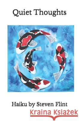 Quiet Thoughts Steven Flint   9798389457034 Independently Published