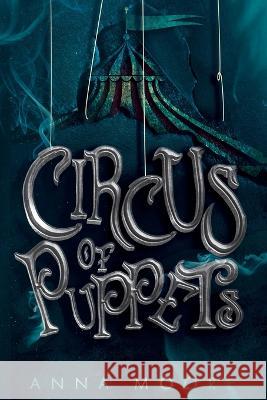 Circus of Puppets Anna Moore   9798389518193