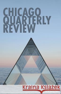 Chicago Quarterly Review #37 S Afzal Haider Elizabeth McKenzie Chicago Quarterly Review 9798389553415 Independently Published