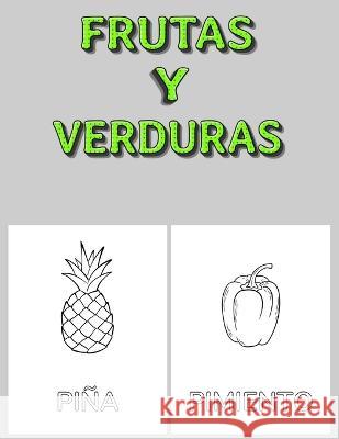 Frutas Y Verduras: de 0 a 8 Anos Simo Imo   9798389652378 Independently Published