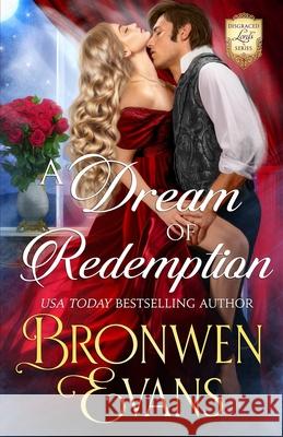 A Dream Of Redemption: A Forbidden Love Regency Romance Bronwen Evans   9798389798434