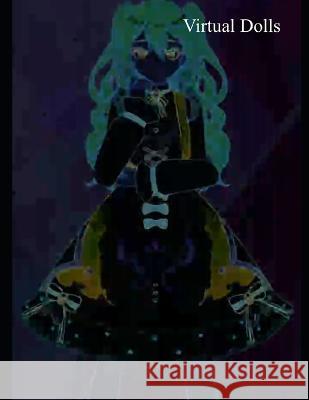 Virtual Dolls Alexandra Muller   9798389861398 Independently Published