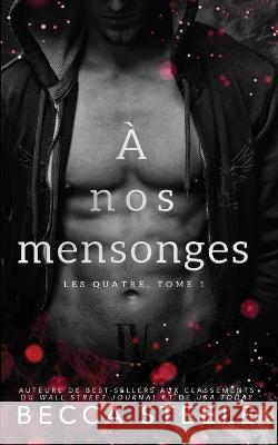 A nos mensonges Solveig Nurbel Valentin Translation Becca Steele 9798389867642 Independently Published