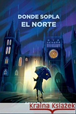 Donde sopla el norte: Misterio paranormal en Burgos González Peláez, Marta, Muse, Vika, Muñoz Vicario, Amaya 9798389898295