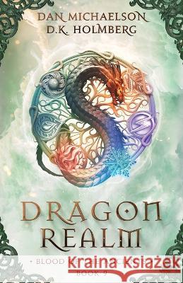 Dragon Realm D K Holmberg Dan Michaelson  9798389908178 Independently Published