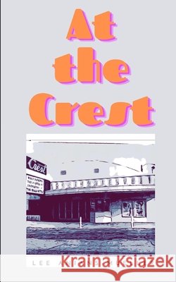 At The Crest Lee Anians-Mueller   9798390006733