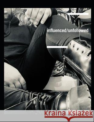 influenced/unfollowed D L Holmes   9798390032541 Independently Published
