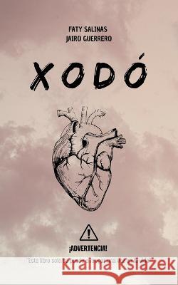 Xodo Faty Salinas Jairo Guerrero  9798390073001