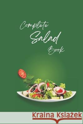 Complete Salad Book Shehzad Arfan   9798390092811 Independently Published