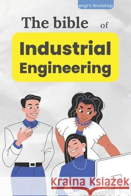 The bible of Industrial Engineering Israel Laisequilla   9798390105894