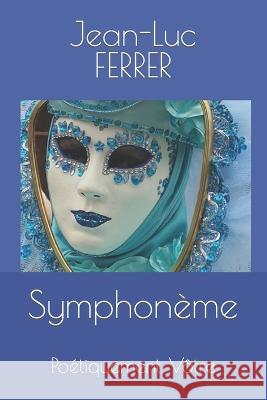 Symphoneme Jean-Luc Ferrer   9798390108758