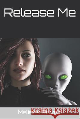 Release Me Melissa Rovelli   9798390147986