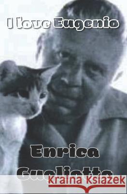 I love Eugenio Enrica Gugliotta   9798390160787