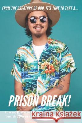 Prison Break! Sean Freeman Daniel Silman  9798390189740 Independently Published