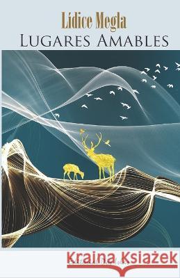 Lugares Amables Odalys Interian Jose Hugo Fernandez Odalys Interian 9798390311288