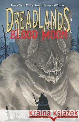 Dreadlands: Blood Moon Jaimie Engle   9798390358689