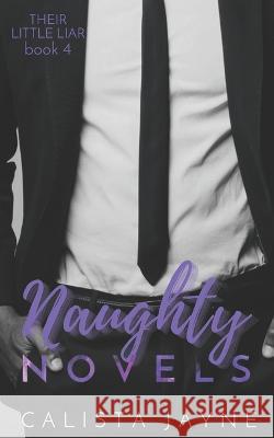 Naughty Novels Calista Jayne   9798390420393