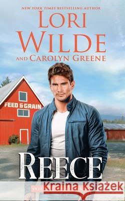 Reece: A Romantic Comedy Carolyn Greene Lori Wilde  9798390421604