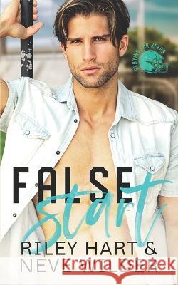 False Start Riley Hart Neve Wilder  9798390421802 Independently Published