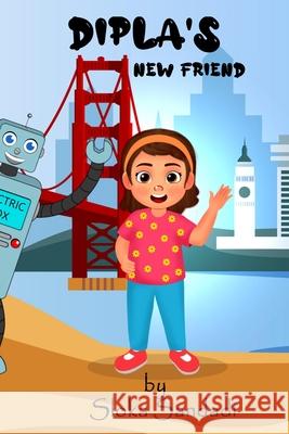 Dipla's New Friend Sloka Sandadi   9798390424797 Independently Published