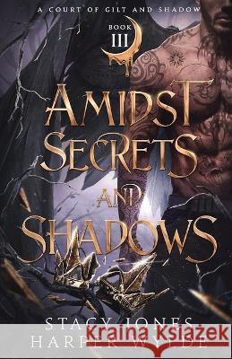 Amidst Secrets and Shadows Harper Wylde Stacy Jones  9798390512340 Independently Published
