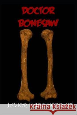 Doctor Bonesaw Javier Haro Herraiz   9798390513583 Independently Published