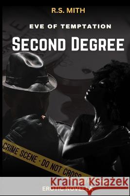 Eve Of Temptation Part 2: Second Degree Rs Mith   9798390649558
