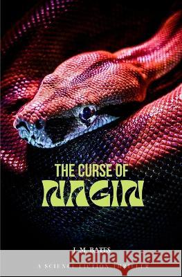 The Curse of Nagin J M Bates   9798390719756 Independently Published