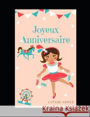 Joyeux Anniversaire Ahmed Chtaibi   9798390738252 Independently Published