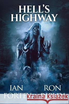 Hell's Highway: Supernatural Suspense Thriller with Ghosts Scare Street Ron Ripley Anne Lao 9798390822777 Independently Published
