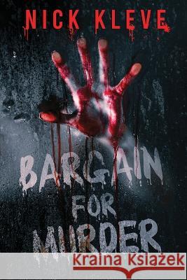 Bargain for Murder Marcus Webb Nick Kleve  9798390829172 Independently Published