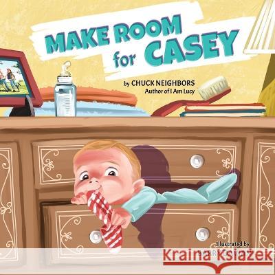Make Room for Casey Barry Davian Chuck Neighbors  9798390867365 Independently Published