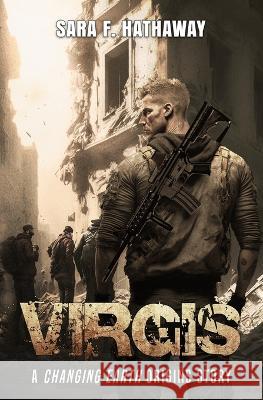 Virgis: A Changing Earth Story Doug Hogan Sara F Hathaway  9798390877227 Independently Published