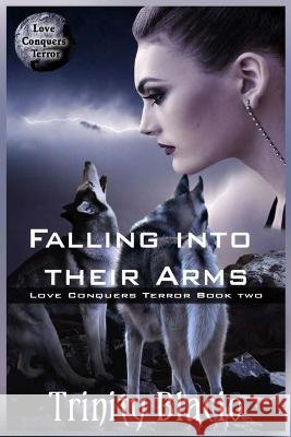 Falling Into Their Arms Trinity Blacio   9798391017011