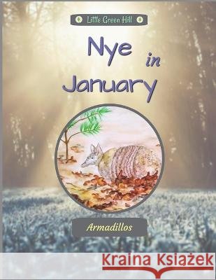 Nye In January: Armadillos Extraschooling J a Smith  9798391034032 Independently Published