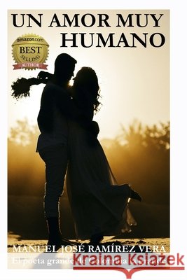 Un Amor Muy Humano Manuel Jose Ramirez Vera   9798391141976 Independently Published