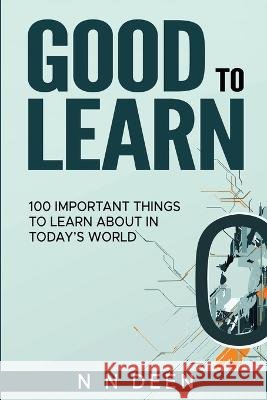 Good To Learn N N Deen   9798391180388 Independently Published