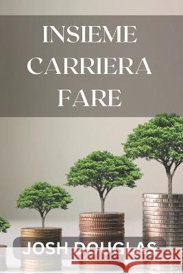 Insieme Carriera Fare Josh Douglas   9798391241959 Independently Published