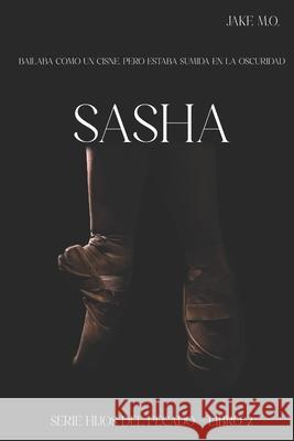 Sasha: Libro 2 Jake M O   9798391242697 Independently Published