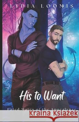 His to Want Lydia Loomis   9798391246107