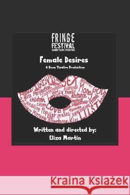 Female Desires Eliza Martin   9798391264811 Independently Published