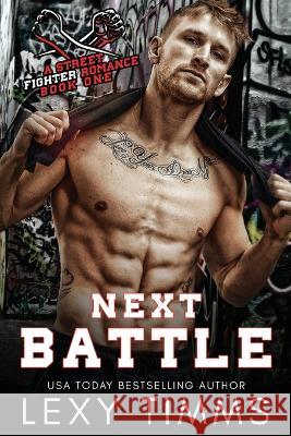 Next Battle Lexy Timms   9798391535799 Independently Published